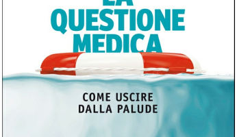 La questione medica, come uscire dalla palude: ce lo spiega Ivan Cavicchi in un libro