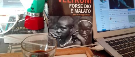 Lettera immaginaria all’Onorevole Walter Veltroni  autore di un piccolo libro sull’Africa “Forse Dio è malato”