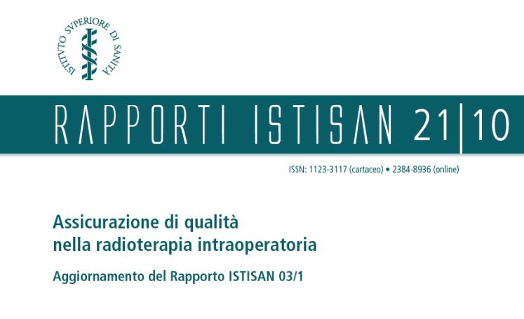 Istituto Superiore di Sanità Assicurazione di qualità nella radioterapia intraoperatoria. Aggiornamento del Rapporto ISTISAN 03/1