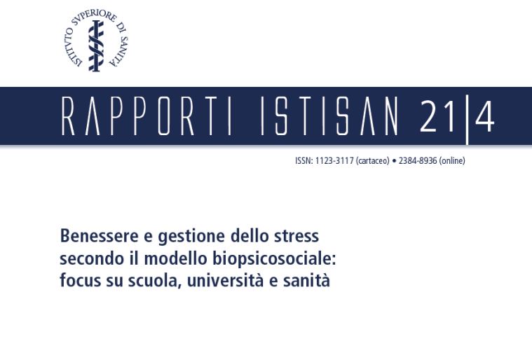 Istituto Superiore di Sanità Benessere e gestione dello stress secondo il modello biopsicosociale: focus su scuola, università e sanità