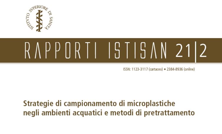 Istituto Superiore di Sanità: strategie di campionamento di microplastiche negli ambienti acquatici e metodi di pretrattamento