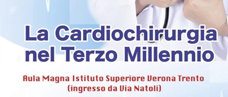Il 28 aprile conferenza dibattito su “La Cardiochirurgia nel Terzo Millennio” nell’Aula Magna dell’IS Verona Trento
