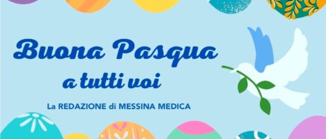 Auguri di Buona Pasqua a tutti voi dalla redazione di Messina Medica