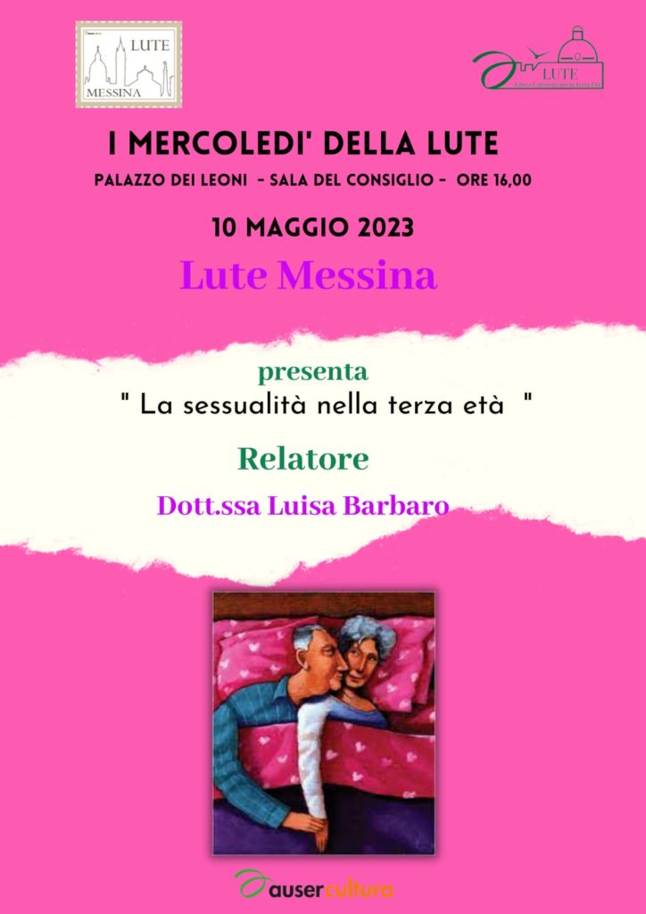 Il 10 maggio incontro con la dottoressa ginecologa Luisa Barbaro su  “La sessualità nella terza età” nella sala consiliare di Palazzo dei Leoni
