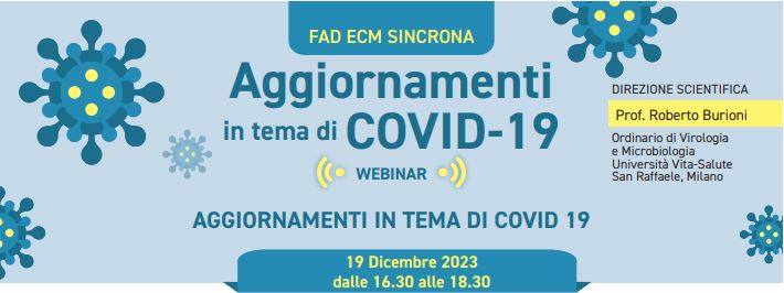 Martedì 19 dicembre webinar gratuito di aggiornamento ECM dal titolo “Aggiornamenti in tema di Covid-19” a cura del Prof. Roberto Burioni