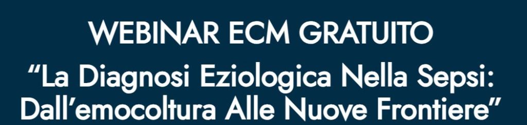 L’11 marzo webinar ECM gratuito su diagnosi eziologica sepsi