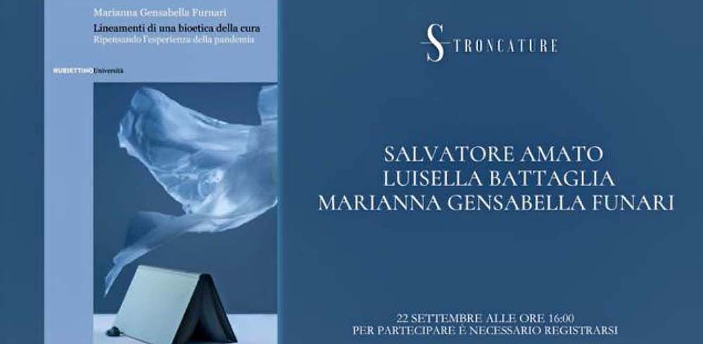 Il prossimo 22 settembre alle 16:00, Stroncature ospiterà la presentazione del libro “Lineamenti di una bioetica della cura” di Marianna Gensabella Furnari (Rubbettino, 2025)