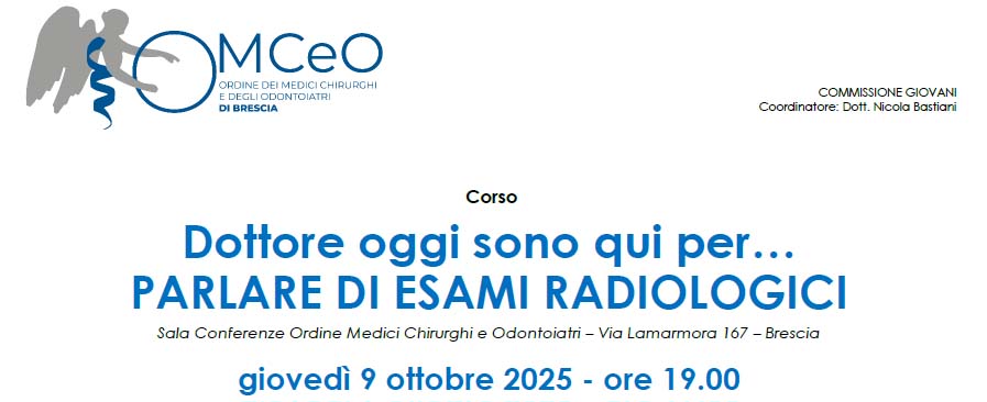 “Dottore oggi sono qui per… parlare di esami radiologici”