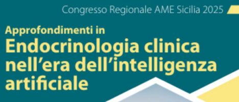 Congresso Regionale AME Sicilia 2025 – Approfondimenti in endocrinologia clinica nell’era dell’intelligenza artificiale