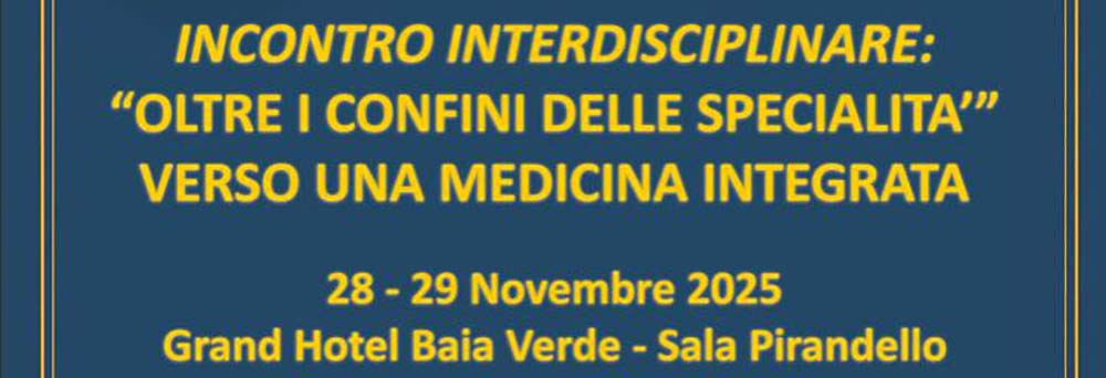 Oltre i confini delle specialità verso una medicina integrata: Evento a Catania il 28 e 29 novembre